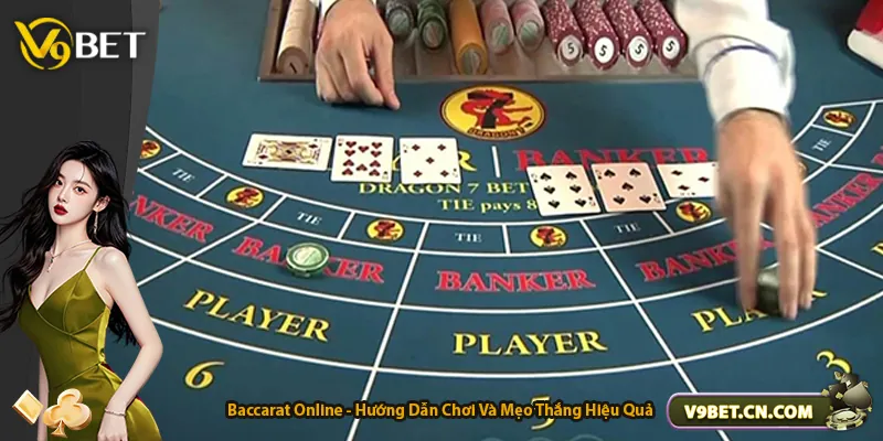 Baccarat Online - Hướng Dẫn Chơi Và Mẹo Thắng Hiệu Quả