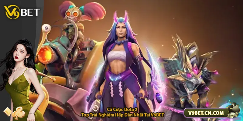 Cá Cược Dota 2 – Top Trải Nghiệm Hấp Dẫn Nhất Tại V9BET