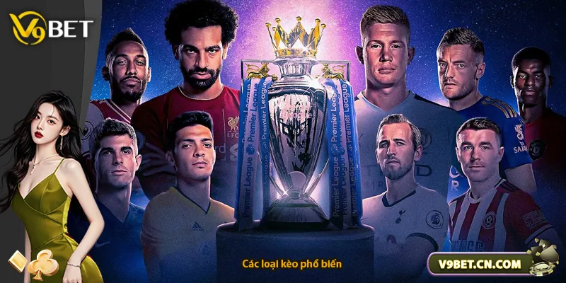 Các loại kèo phổ biến