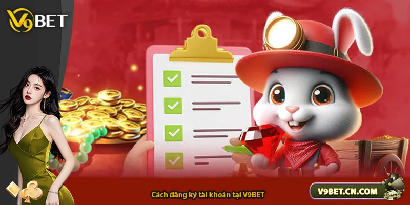 Cách đăng ký tài khoản tại V9BET