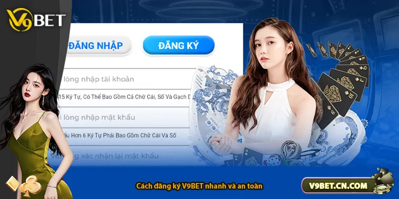 Cách đăng ký V9BET nhanh và an toàn