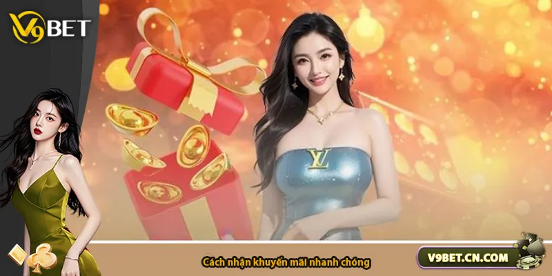 Cách nhận khuyến mãi nhanh chóng