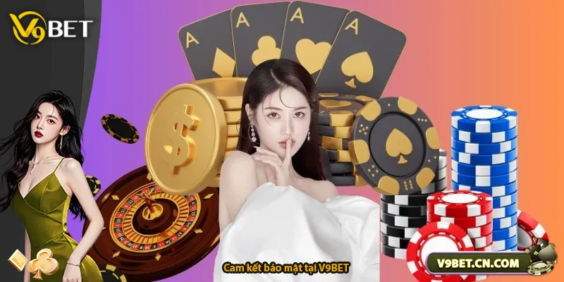 Cam kết bảo mật tại V9BET