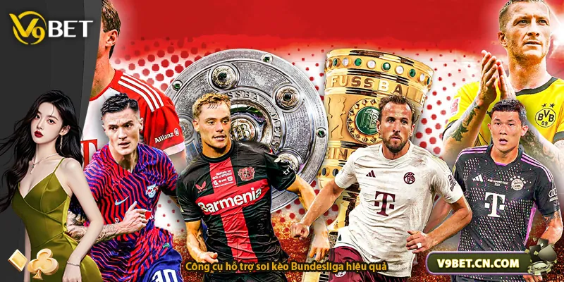 Công cụ hỗ trợ soi kèo Bundesliga hiệu quả