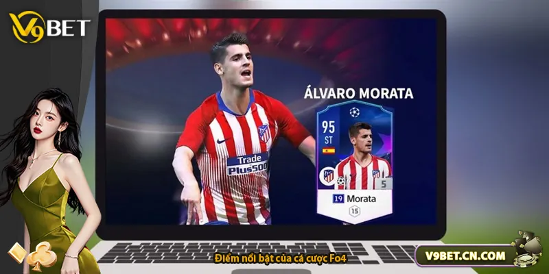 Điểm nổi bật của cá cược Fo4