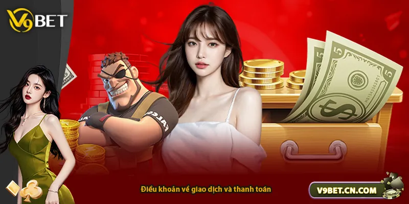 Điều khoản về giao dịch và thanh toán