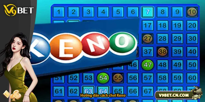 Hướng dẫn cách chơi Keno