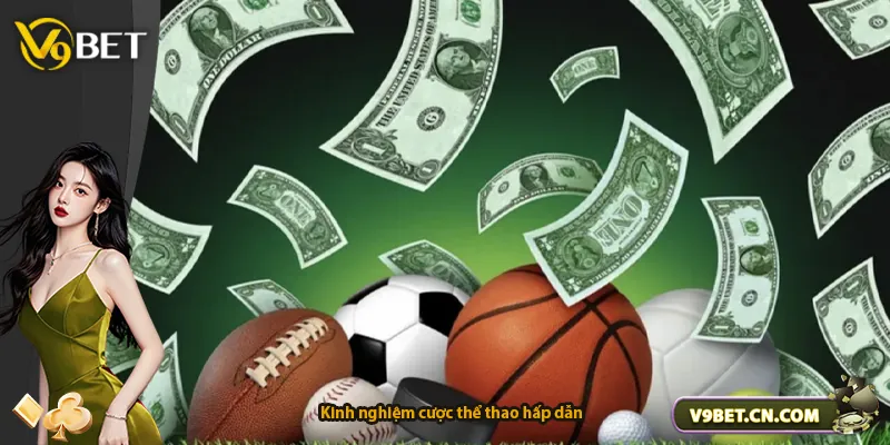 Kinh nghiệm cược thể thao hấp dẫn