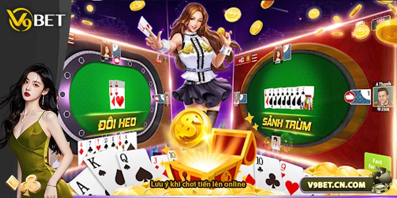 Lưu ý khi chơi tiến lên online