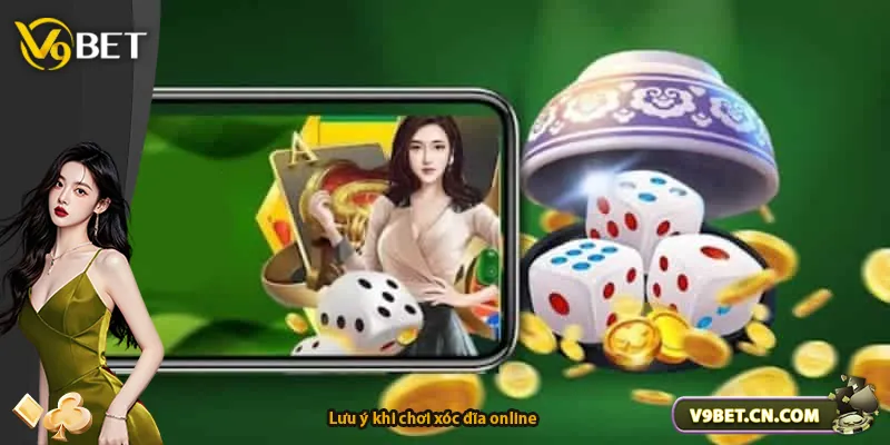 Lưu ý khi chơi xóc đĩa online