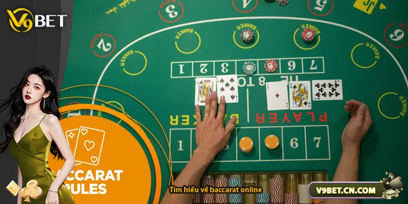 Tìm hiểu về baccarat online