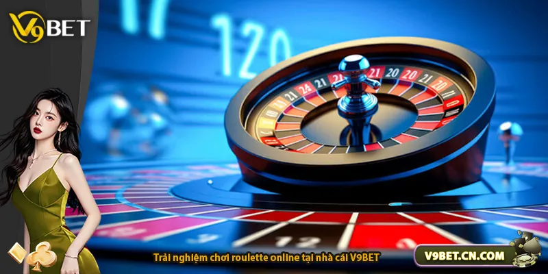 Trải nghiệm chơi roulette online tại nhà cái V9BET